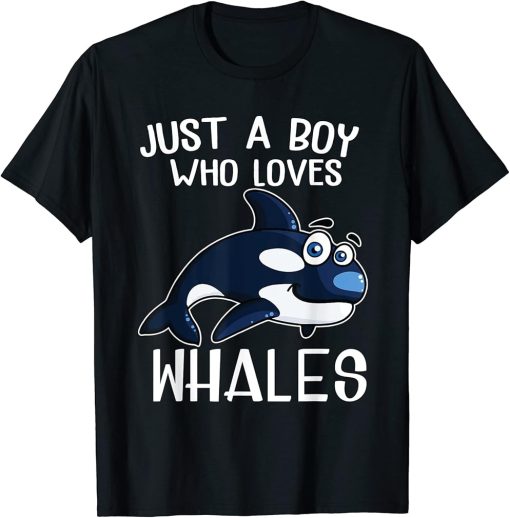 Just A Boy Who Loves Orcas Orcas Lover Nature Wildlife T-Shirt