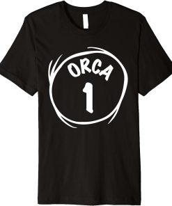 Orca 1 Funny Orca One Killer Whale Ocean Novelty Thing Premium T-Shirt