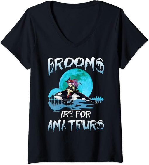 Womens Funny Brooms Are for Amateurs Witch Riding Orca Whale V-Neck T-Shirt