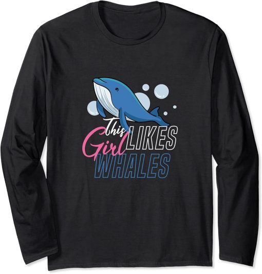 Girl Likes Whales Funny Sea Animal Orca Whale Long Sleeve T-Shirt